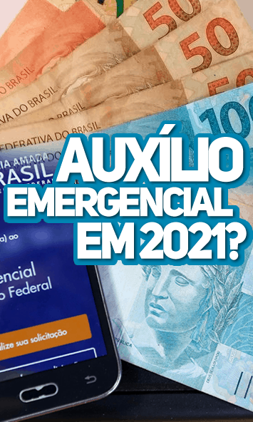 Vai ter Auxílio Emergencial 2021?
